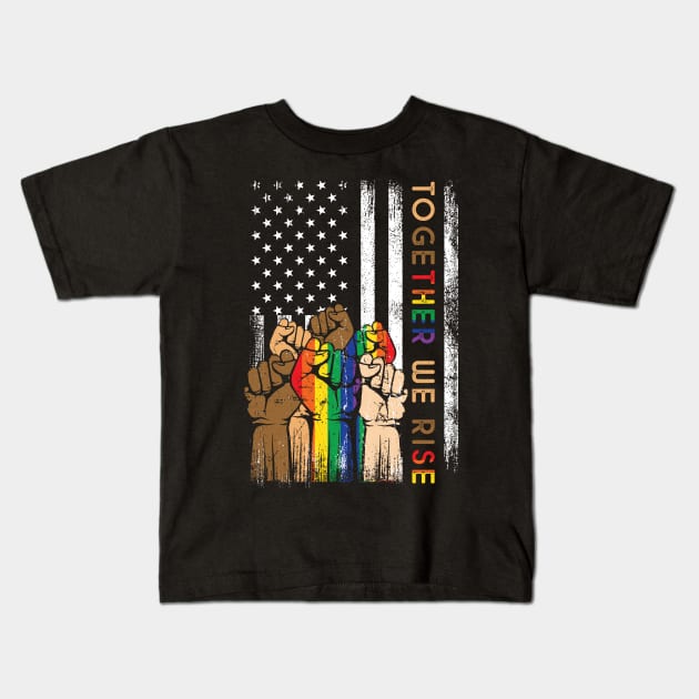 Vintage Pride LGBT Together We Rise American Flag Gift Black Lives Matter Kids T-Shirt by Lones Eiless